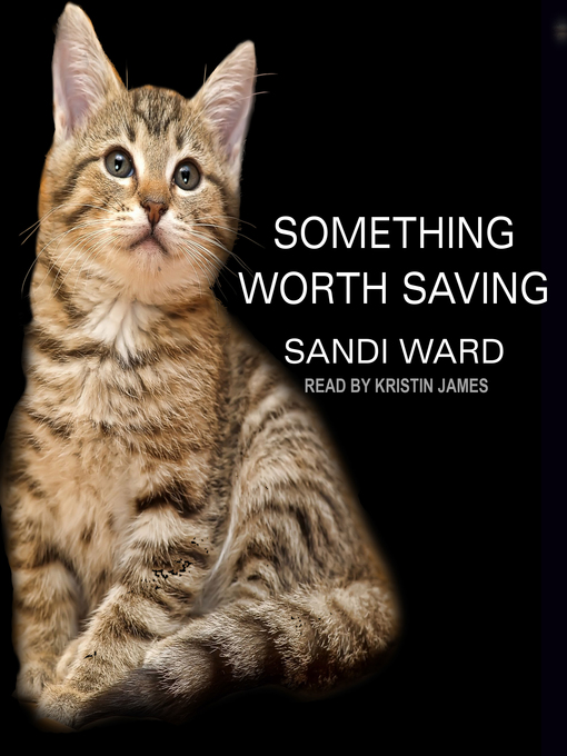 Title details for Something Worth Saving by Sandi Ward - Available
